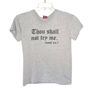Though Shall Not Try Me Mood 24:7 Bible verse spoof woman's funny Tshirt Small